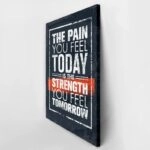 Πινακας σε καμβά PAIN TODAY STRENGTH TOMORROW