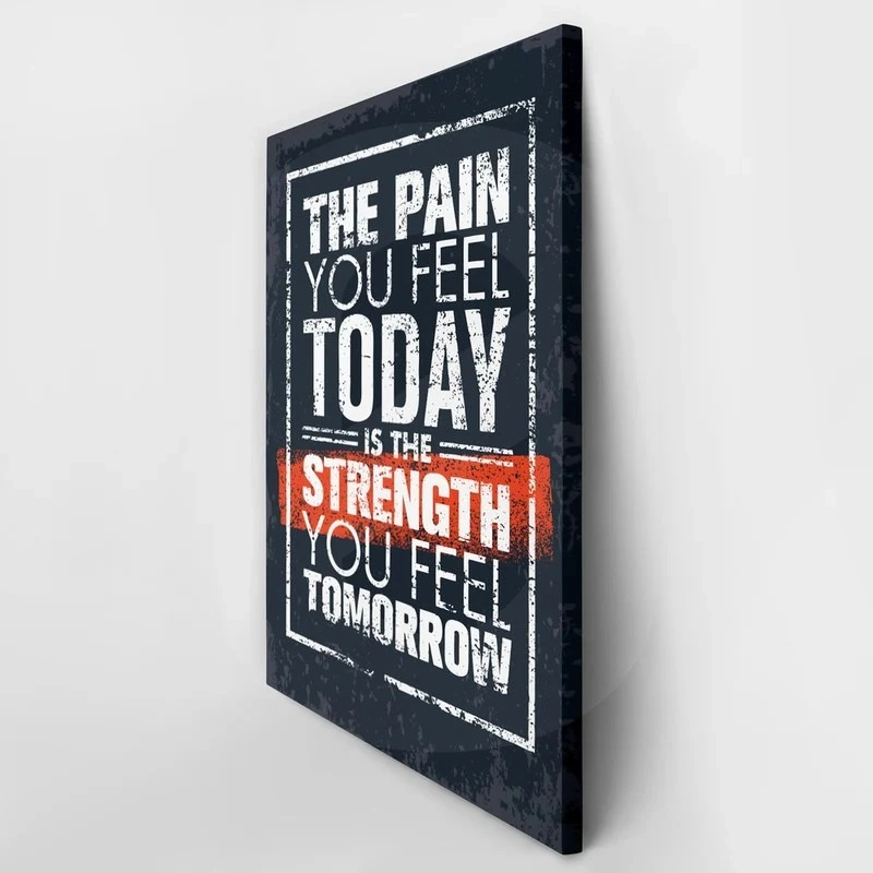 Πινακας σε καμβά PAIN TODAY STRENGTH TOMORROW
