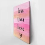 Πινακας σε καμβά LOVE LIVES HERE