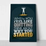 Πινακας σε καμβά WHEN YOU FEEL LIKE QUITING