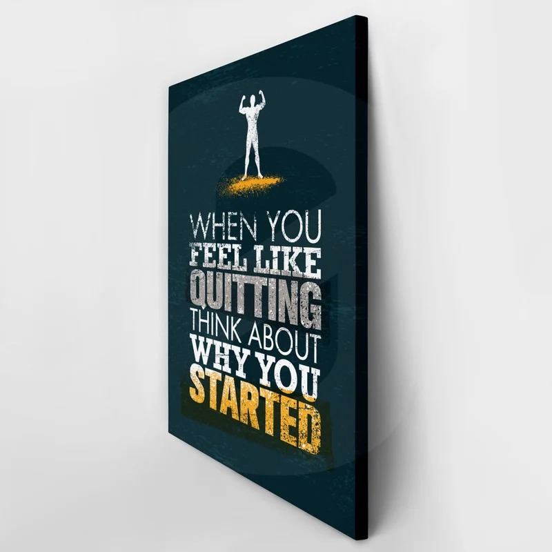 Πινακας σε καμβά WHEN YOU FEEL LIKE QUITING