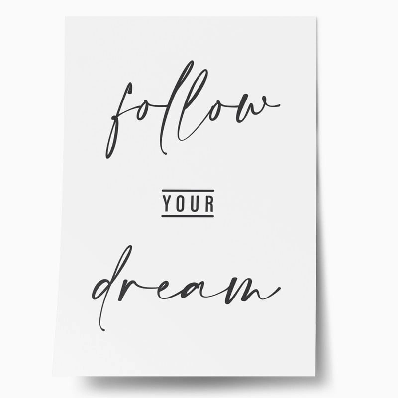 Πόστερ FOLLOW YOUR DREAM