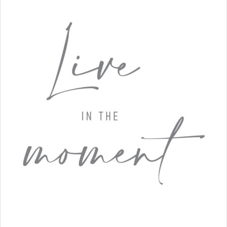 Πόστερ LIVE IN THE MOMENT - Φρασεις - Κείμενο Sticky 2