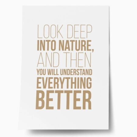 Πόστερ LOOK DEEP INTO NATURE - Φρασεις - Κείμενο Sticky 1