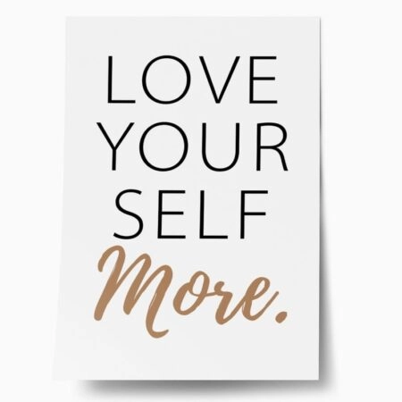 Πόστερ LOVE YOURSELF MORE - Φρασεις - Κείμενο Sticky 1
