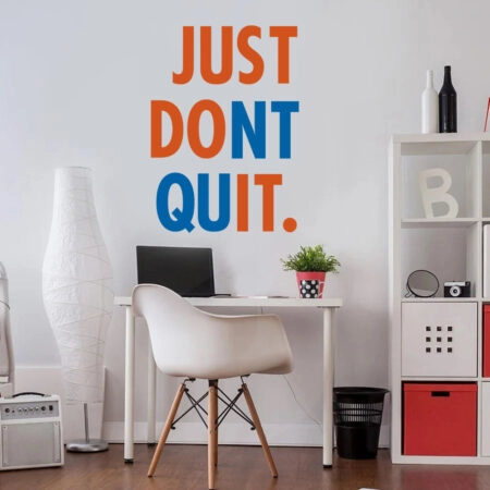 Αυτοκόλλητο τοίχου JUST DONT QUIT - Φράσεις και Γράμματα Sticky 1