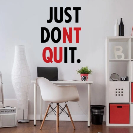 Αυτοκόλλητο τοίχου JUST DONT QUIT - Φράσεις και Γράμματα Sticky 2