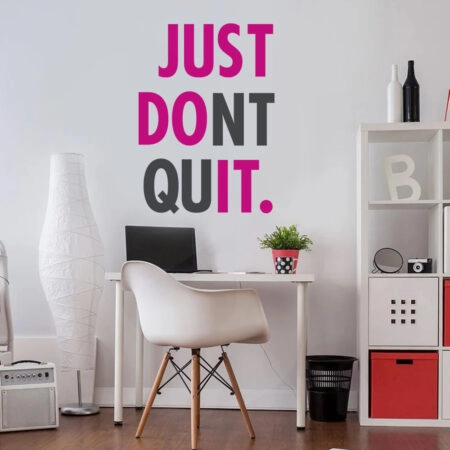Αυτοκόλλητο τοίχου JUST DONT QUIT - Φράσεις και Γράμματα Sticky 4