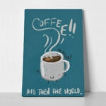 Πινακας σε καμβά COFFEE AND THEN THE WORLD