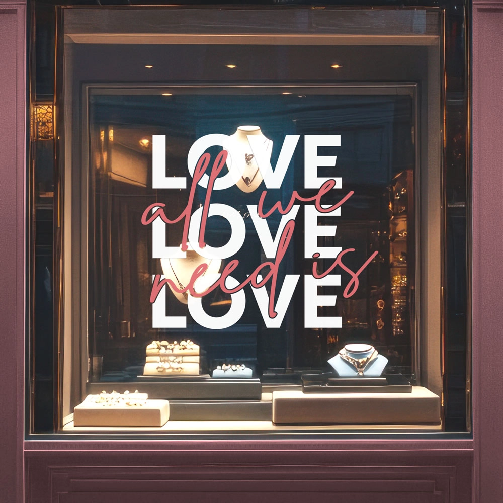 Αυτοκoλλητο Βιτρίνας ALL WE NEED IS LOVE