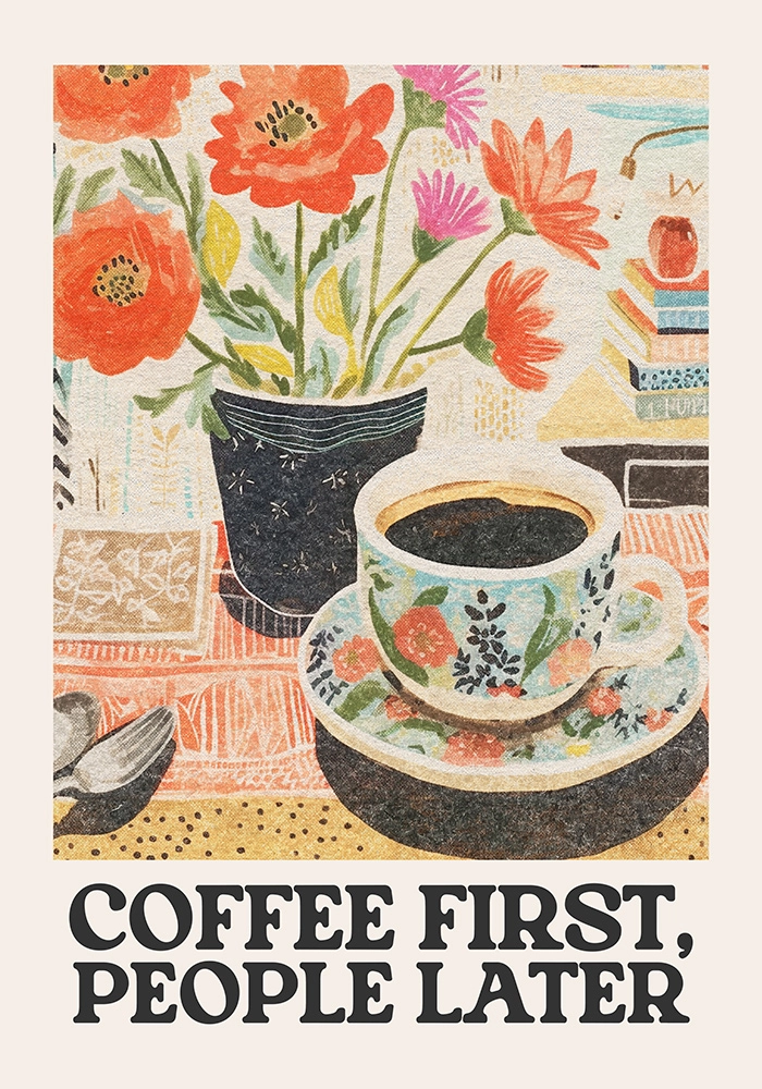 Πόστερ COFFEΕ FIRST PEOPLE LATER