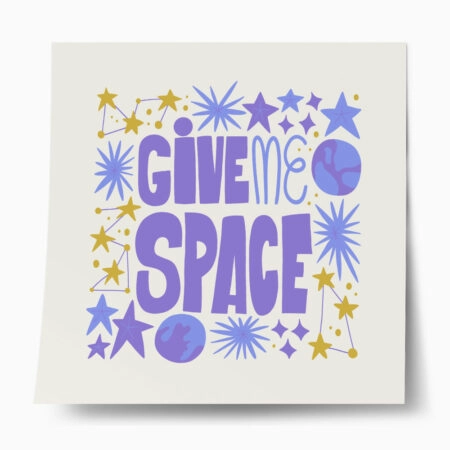 Πόστερ GIVE ME SPACE - Φρασεις - Κείμενο Sticky 1
