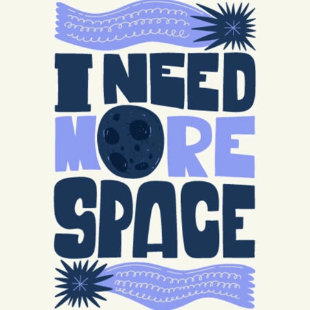 Πόστερ I NEED MORE SPACE - Φρασεις - Κείμενο Sticky 3