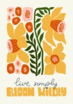 Πόστερ MATISSE STYLE FLORAL LIVE SIMPLY BLOOM WILDLY