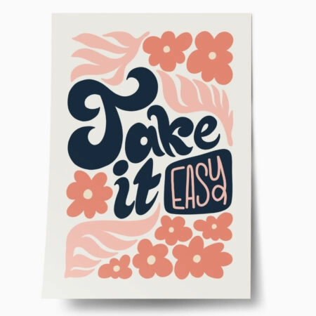 Πόστερ MATISSE STYLE FLORAL TAKE IT EASY - Φρασεις - Κείμενο Sticky 1