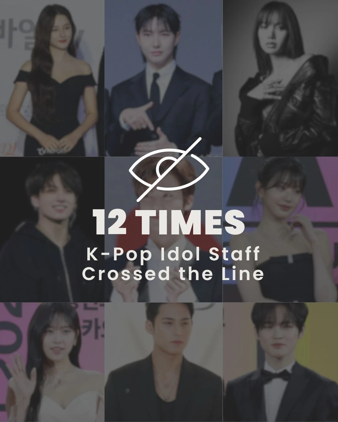 12 Times K-Pop Idol Staff Crossed the Line