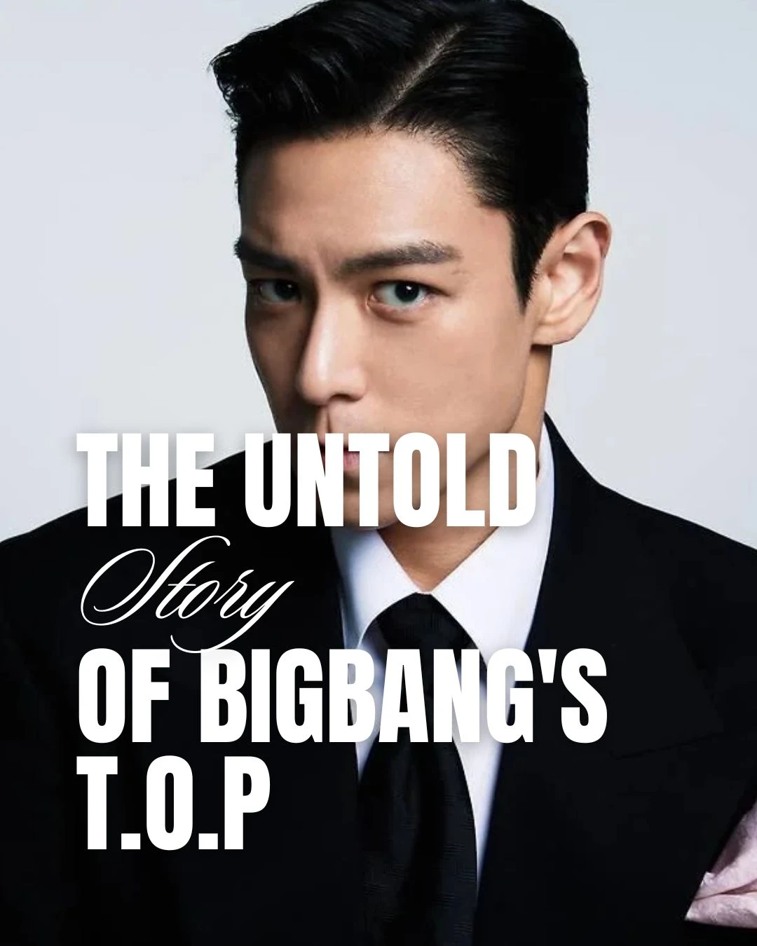 The Untold Story of BigBang’s T.O.P