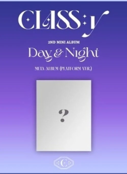 CLASS:y 2nd Mini Album – Day & Night | Platform version