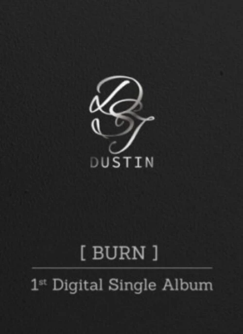 DUSTIN 1st Single Album – BURN