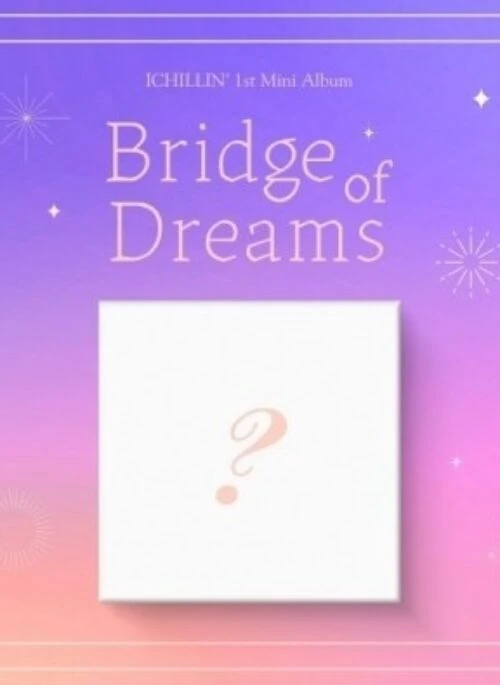 ICHILLIN 1st Mini Album – Bridge of Dreams