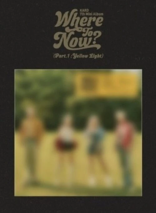 KARD 7th Mini Album – Where To Now? (Part.1 : Yellow Light)