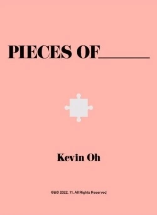 Kevin Oh 1st Full Album – Pieces of _