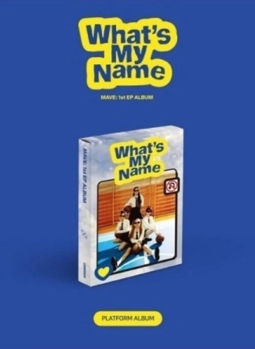 MAVE: 1st Mini Album – WHAT’S MY NAME | Platform Album version