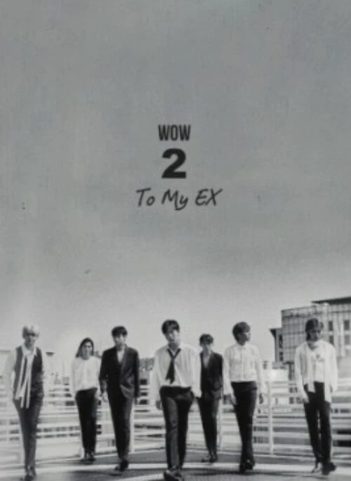 W.O.W 2nd Single Album – TO MY EX