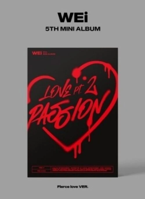 WEi 5th Mini Album – Love Pt.2: Passion | Fierce love version