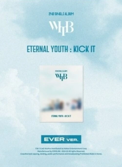 WHIB 2nd Single Album – ETERNAL YOUTH : KICK IT | EVER version