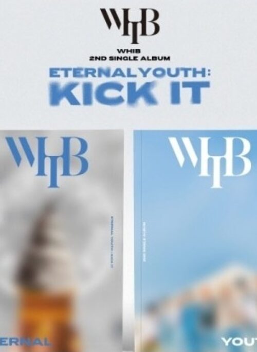 WHIB 2nd Single Album – ETERNAL YOUTH : KICK IT | Set version