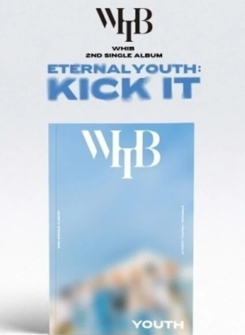 WHIB 2nd Single Album – ETERNAL YOUTH : KICK IT | YOUTH version