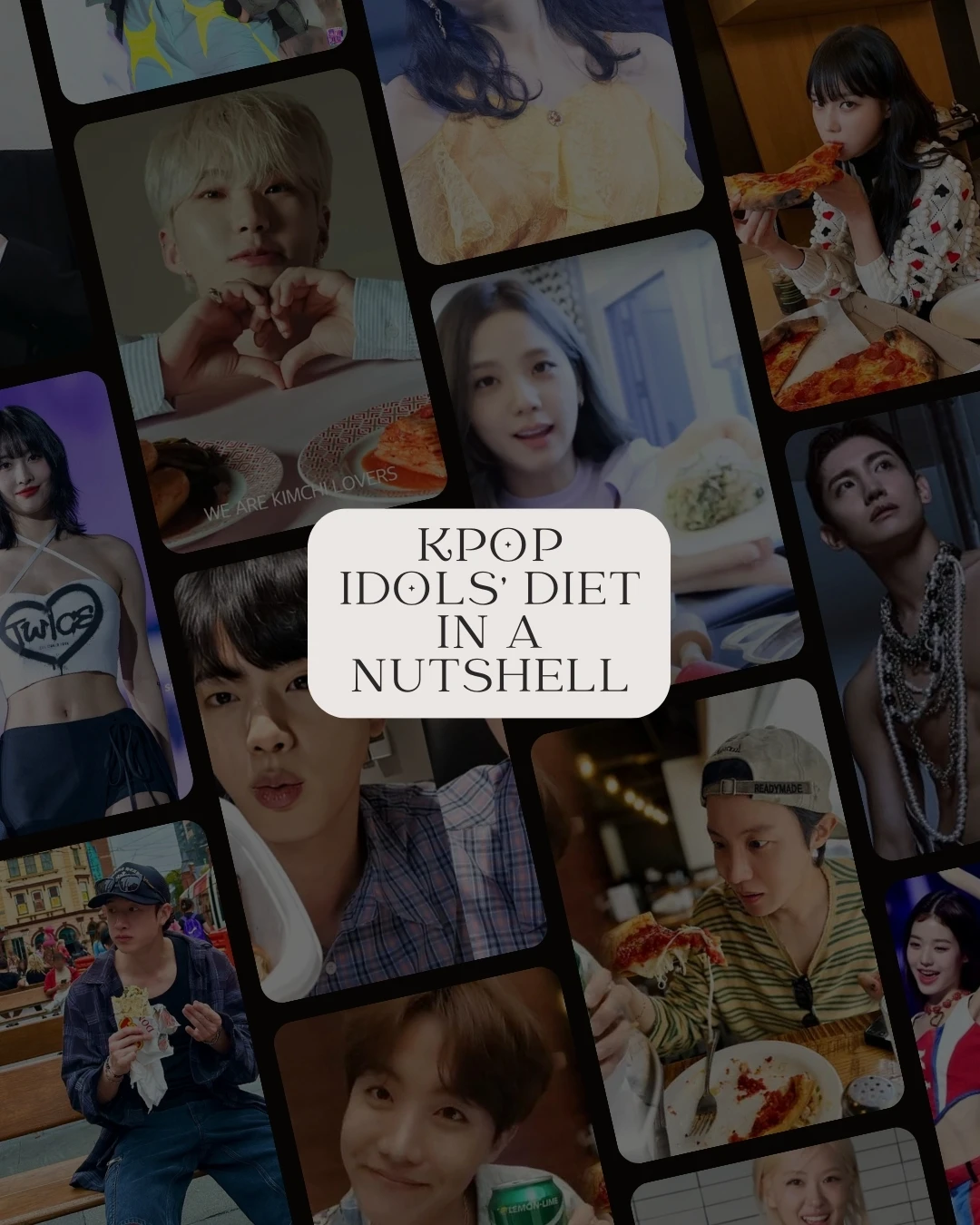 KPOP IDOLS’ DIET IN A NUTSHELL